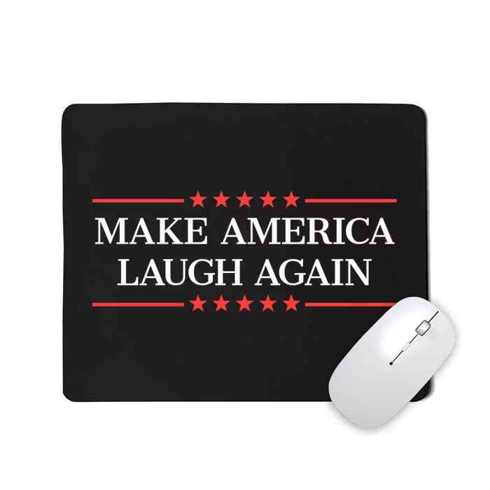 Make America Laugh Again Mousepad