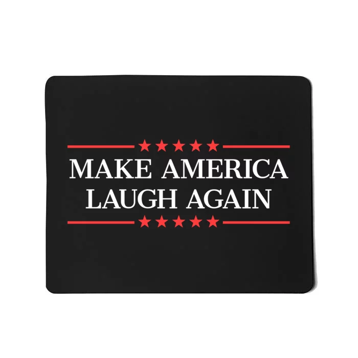 Make America Laugh Again Mousepad