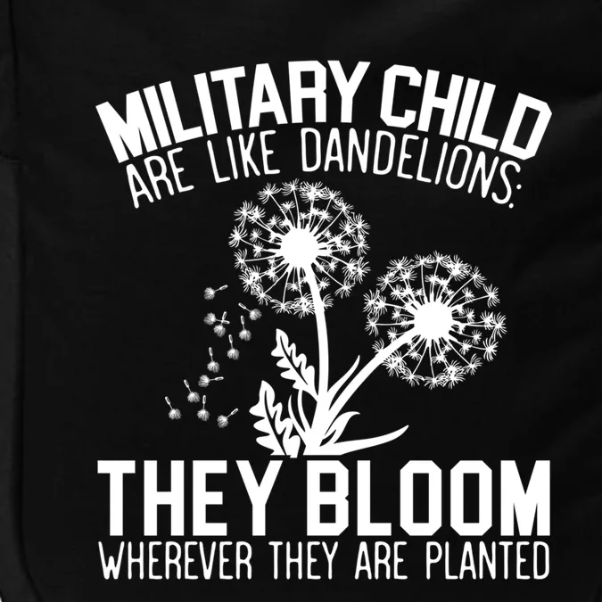 Military Are Like Dandelions Military Month Gift Impact Tech Backpack