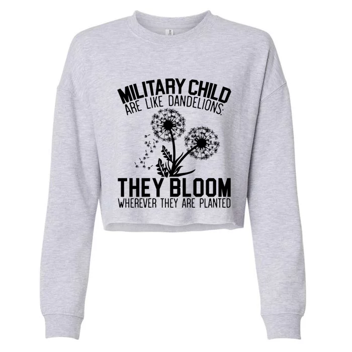 Military Are Like Dandelions Military Month Gift Cropped Pullover Crew