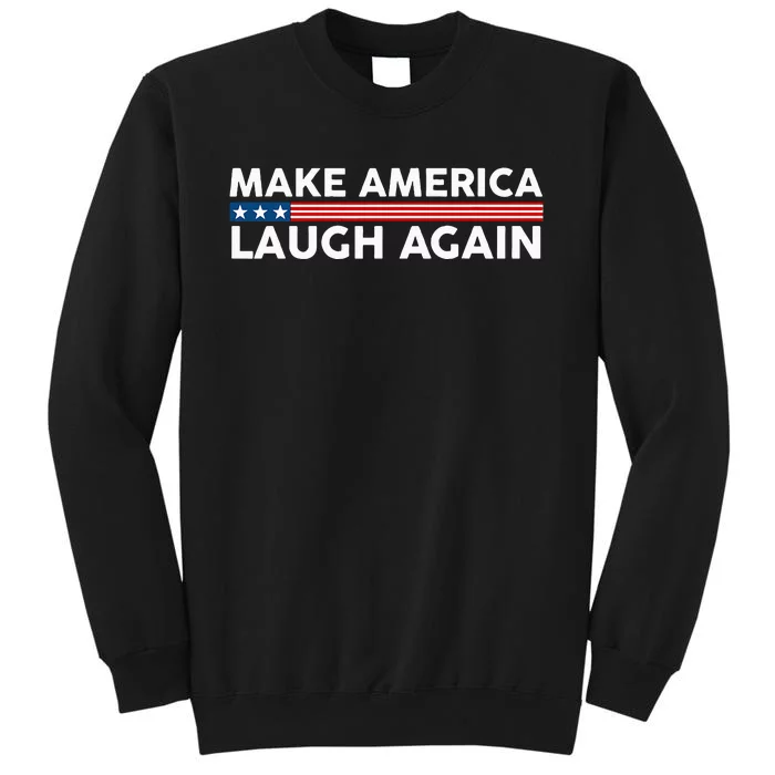 Make America Laugh Again American Flag Election 2024 Sweatshirt