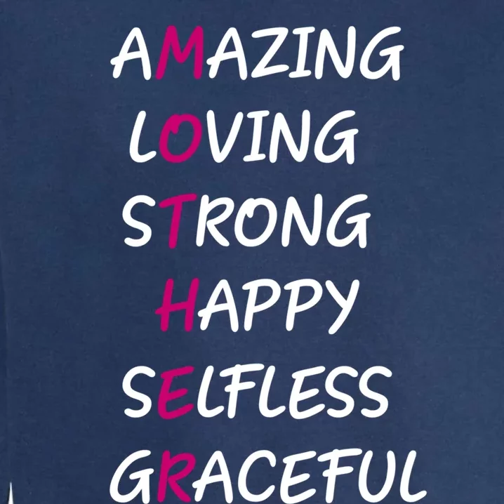 Mother Amazing Loving Strong Happy Selfless Graceful Mom Gift Garment-Dyed Sweatshirt