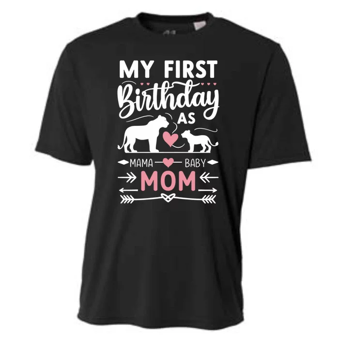 Mom And Lioness And Cub My First Birthday As A Mom Gift Cooling Performance Crew T-Shirt