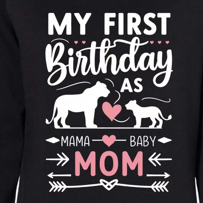 Mom And Lioness And Cub My First Birthday As A Mom Gift Womens California Wash Sweatshirt