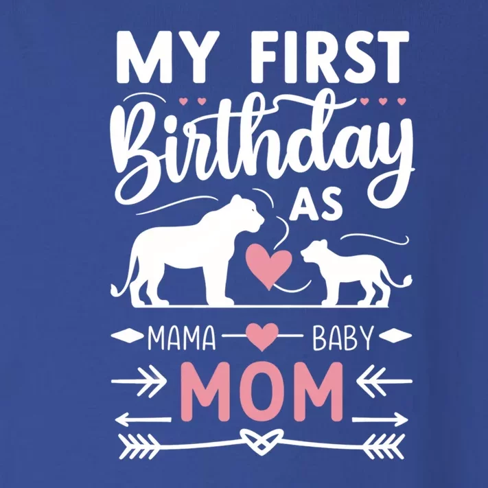 Mom And Lioness And Cub My First Birthday As A Mom Gift Toddler Long Sleeve Shirt