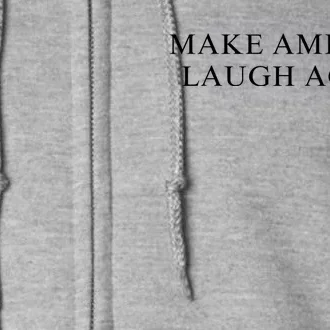 Make America Laugh Again Kamala 2024 Full Zip Hoodie