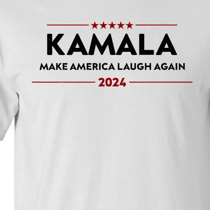 Make America Laugh Again Funny Kamala 2024 Tall T-Shirt