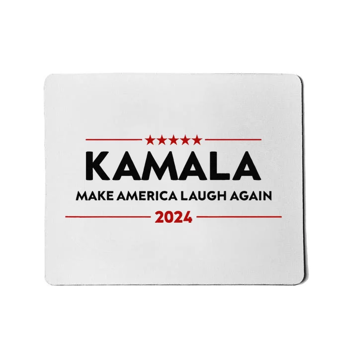 Make America Laugh Again Funny Kamala 2024 Mousepad