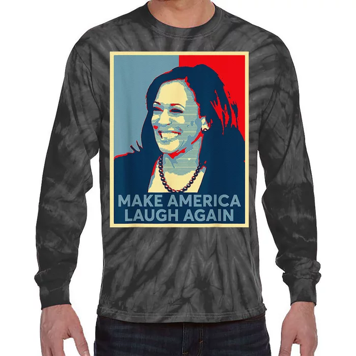 Make America Laugh Again Vote 2024 President Kamala Harris Tie-Dye Long Sleeve Shirt