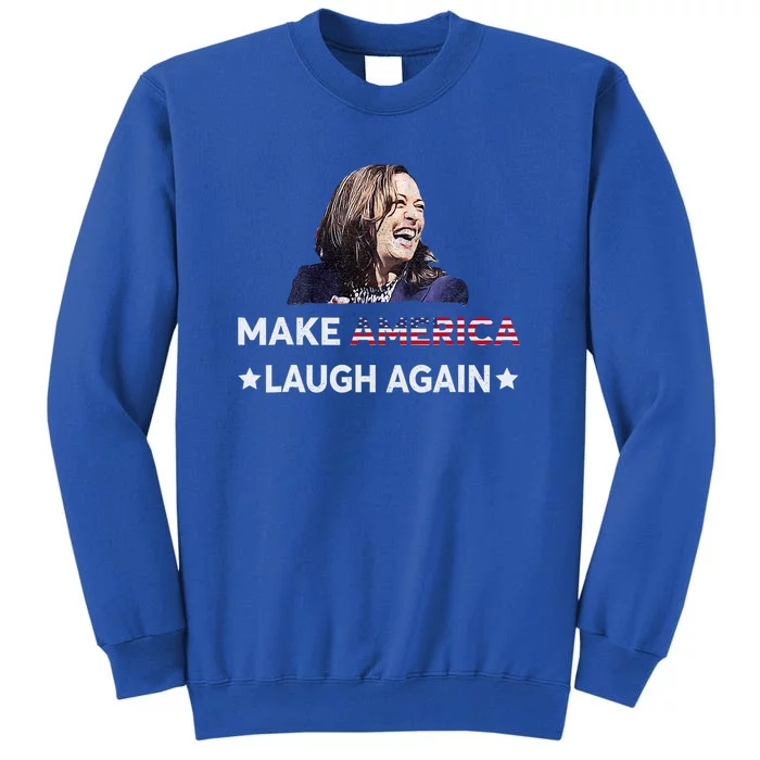 Make America Laugh Again Vote 2024 |Kamalaharris Tall Sweatshirt