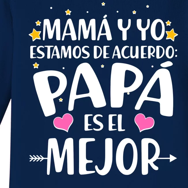 Mamá y Yo Estamos De Acuerdo Papá Es El Mejor Baby Long Sleeve Bodysuit