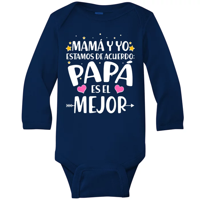 Mamá y Yo Estamos De Acuerdo Papá Es El Mejor Baby Long Sleeve Bodysuit