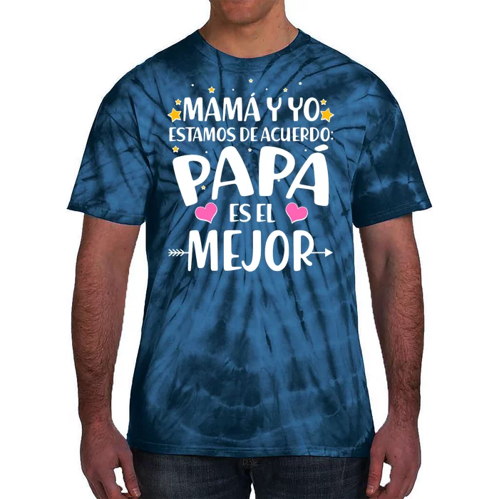 Mamá y Yo Estamos De Acuerdo Papá Es El Mejor Tie-Dye T-Shirt