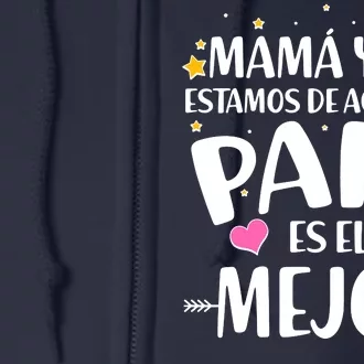 Mamá y Yo Estamos De Acuerdo Papá Es El Mejor Full Zip Hoodie