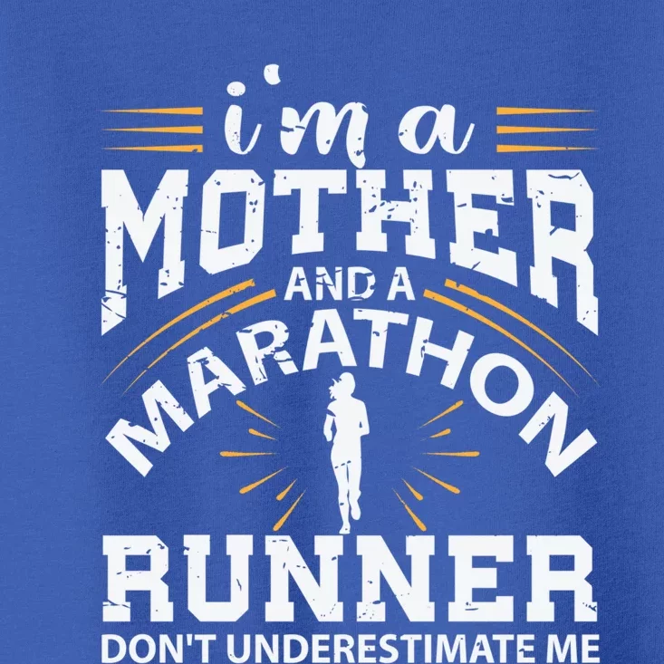 Mother And Marathon Runner Great Gift Funny Mom Gift Toddler T-Shirt