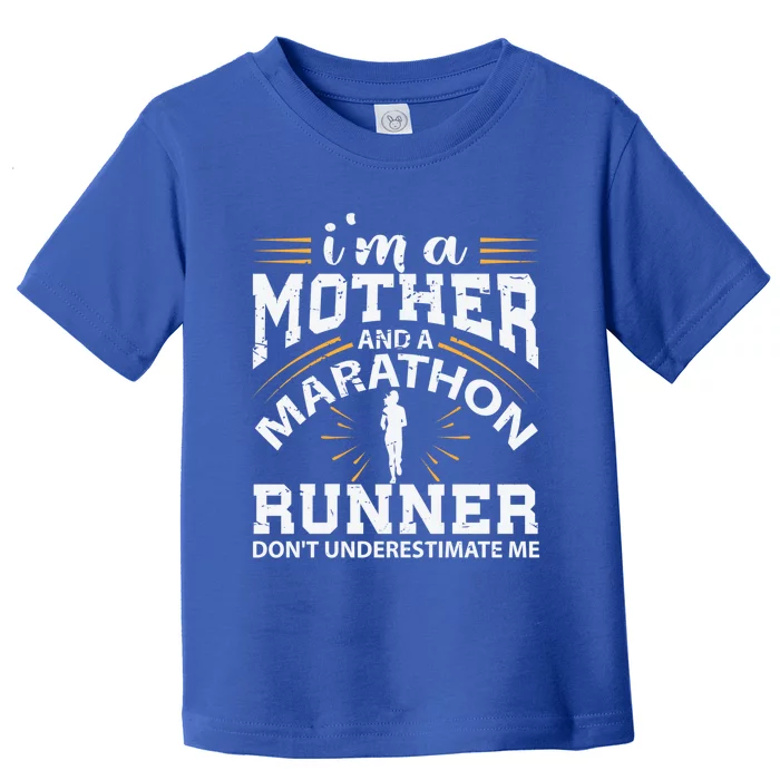 Mother And Marathon Runner Great Gift Funny Mom Gift Toddler T-Shirt