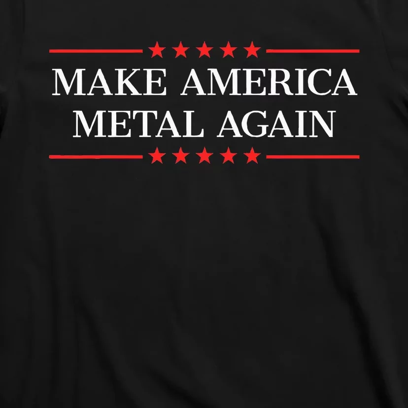 Make America Metal Again T-Shirt