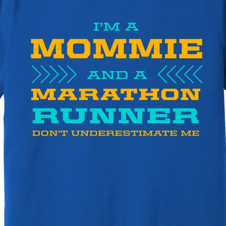 Mommie And Marathon Runner Funny Running Humor Sprinting Mom Gift Premium T-Shirt