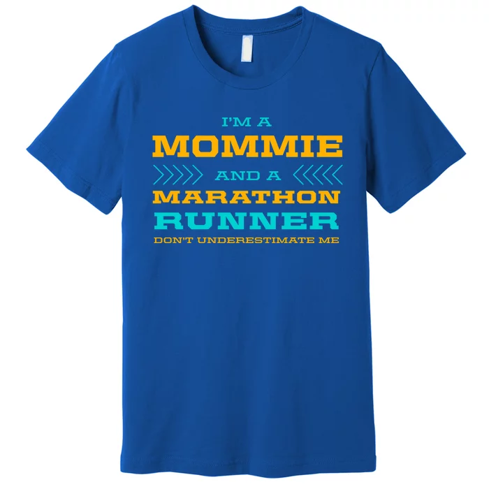 Mommie And Marathon Runner Funny Running Humor Sprinting Mom Gift Premium T-Shirt