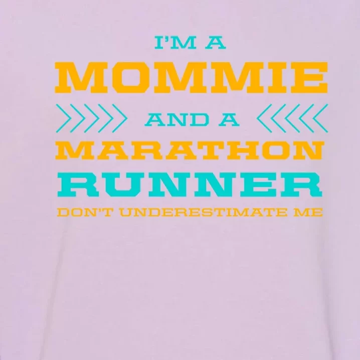 Mommie And Marathon Runner Funny Running Humor Sprinting Mom Gift Garment-Dyed Sweatshirt