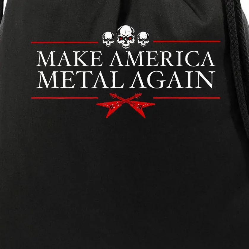 Make America Metal Again Trump Rock Heavy Music Thrash Drawstring Bag