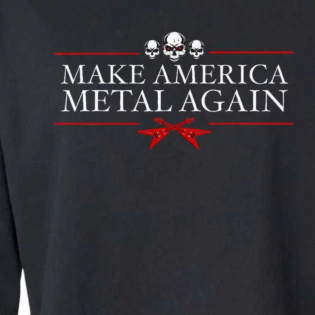 Make America Metal Again Trump Rock Heavy Music Thrash Cropped Pullover Crew