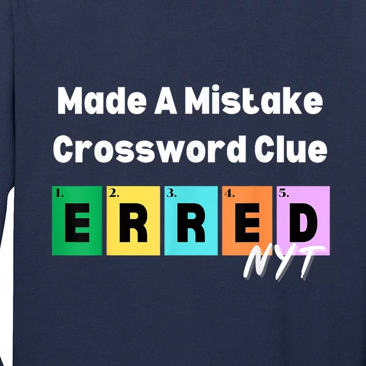 Made A Mistake Erred Nyt Long Sleeve Shirt