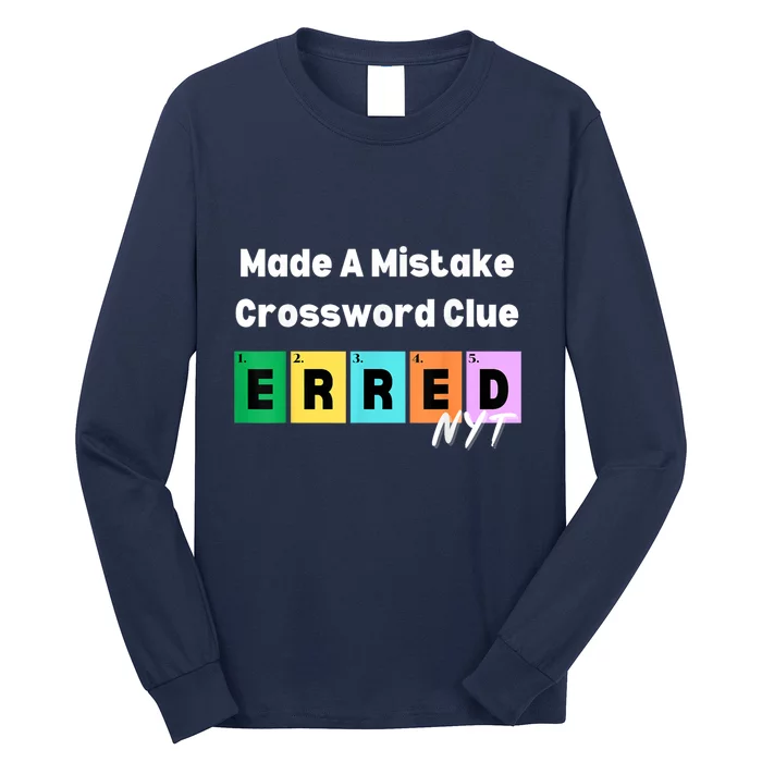 Made A Mistake Erred Nyt Long Sleeve Shirt