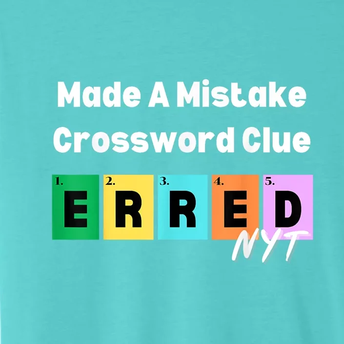 Made A Mistake Erred Nyt ChromaSoft Performance T-Shirt