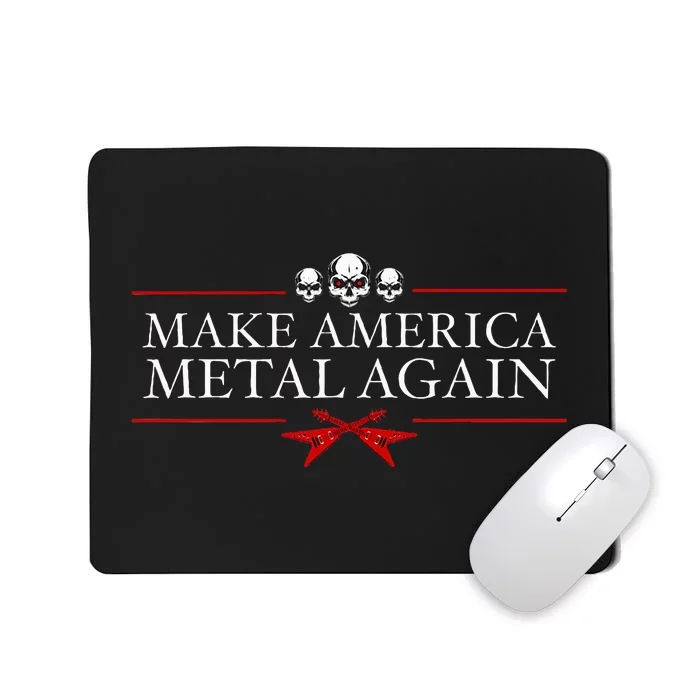 Make America Metal Again Trump Rock Heavy Music Thrash Gift Mousepad