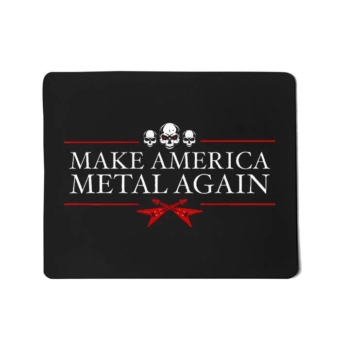 Make America Metal Again Trump Rock Heavy Music Thrash Gift Mousepad