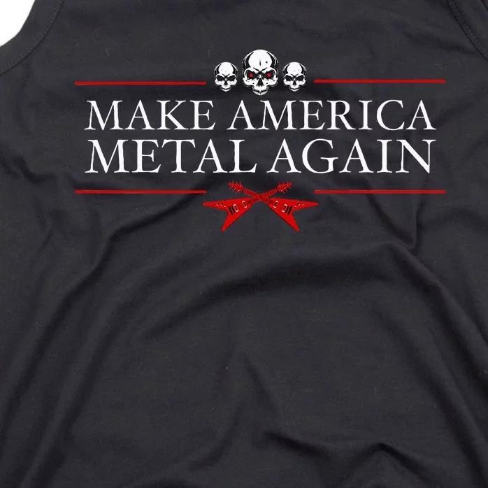 Make America Metal Again Trump Rock Heavy Music Thrash Gift Tank Top