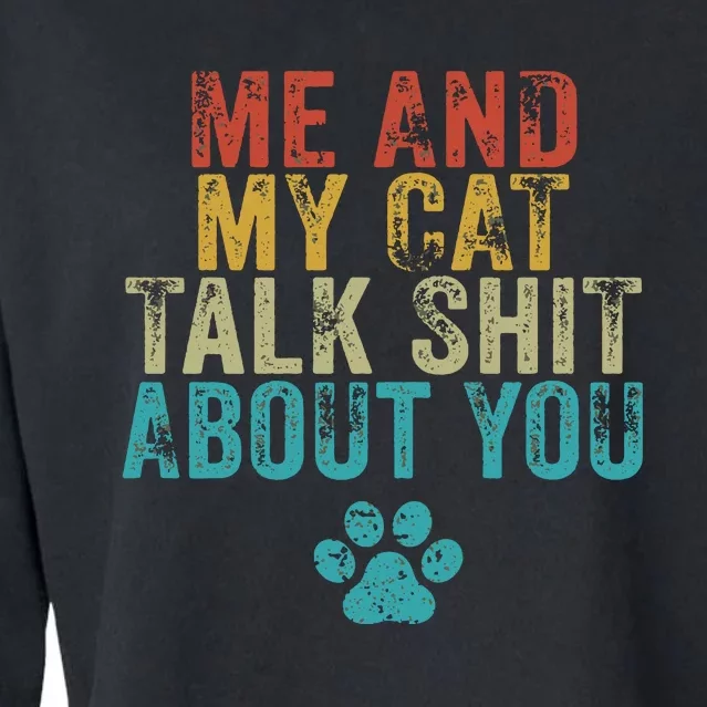 Me And My Cat Talk Shit About You Funny Workout Gym Mom Premium Cropped Pullover Crew