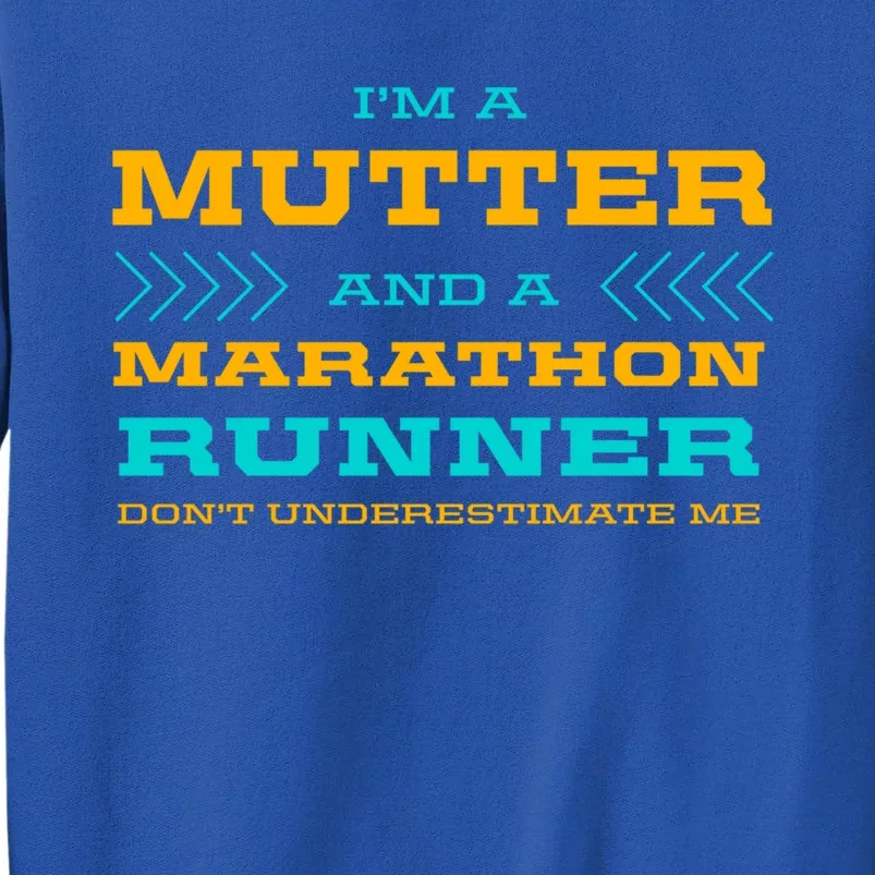 Mutter And Marathon Runner Funny Running Humor Sprinting Mom Gift Sweatshirt