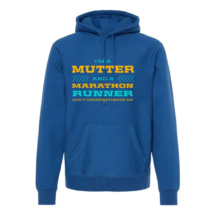 Mutter And Marathon Runner Funny Running Humor Sprinting Mom Gift Premium Hoodie