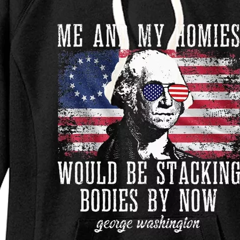 Me And My Homies Would Be Stacking Bodies By Now Funny quote Women's Fleece Hoodie