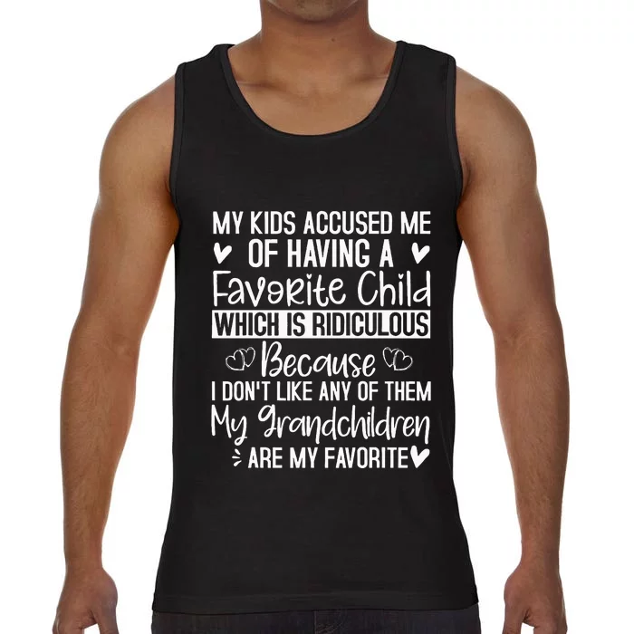 My Accuse Me Of Having A Favorite Child Grandkids Are Comfort Colors® Tank Top