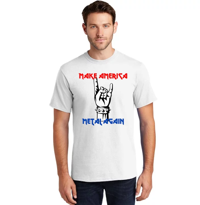 Make America Metal Again Rock Music Tall T-Shirt