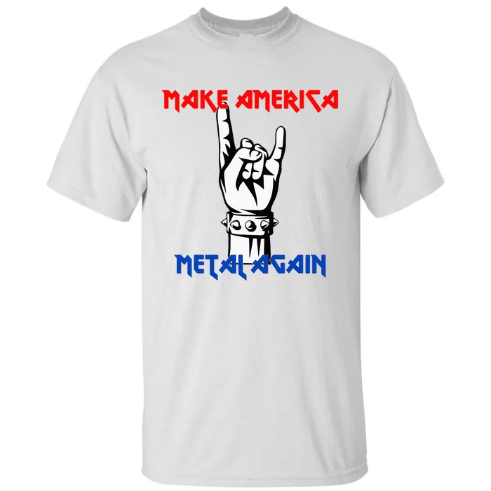 Make America Metal Again Rock Music Tall T-Shirt