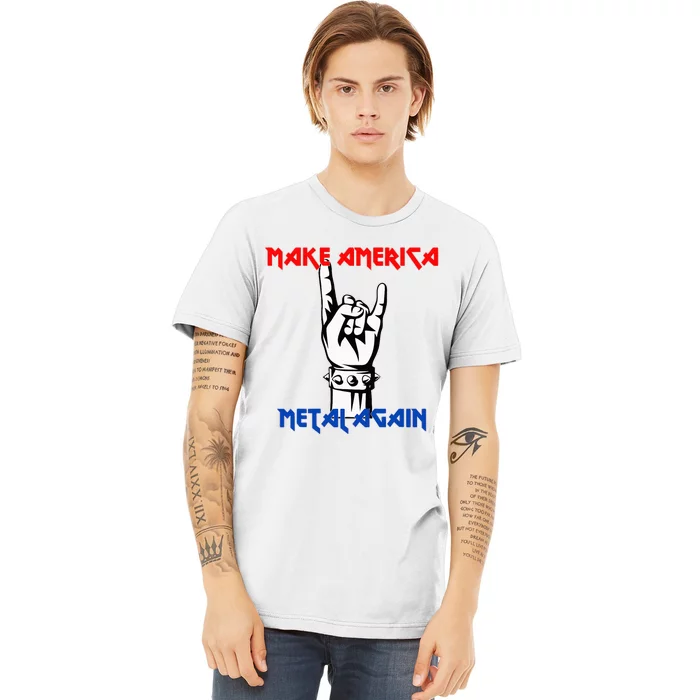 Make America Metal Again Rock Music Premium T-Shirt