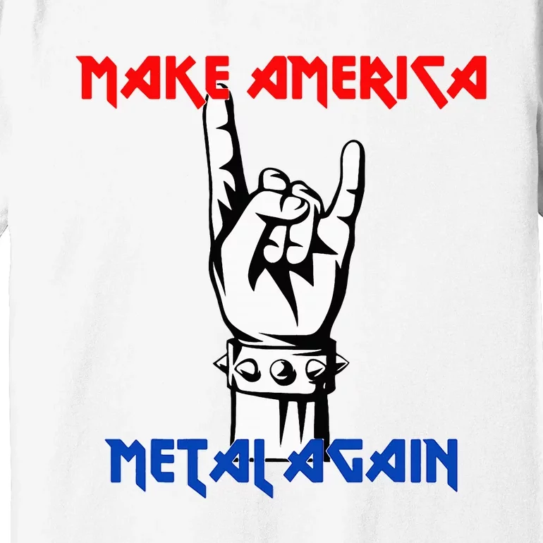 Make America Metal Again Rock Music Premium T-Shirt