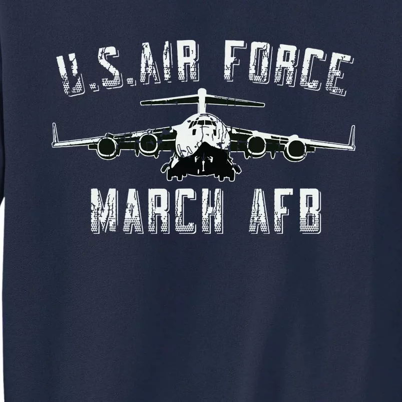 March Afb March Force Base California Veteran Gift Tall Sweatshirt