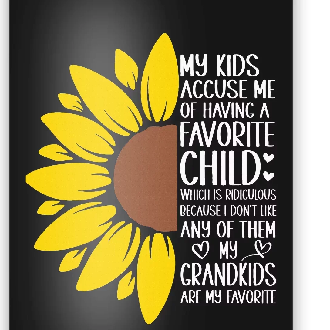 My Accuse Me Of Having A Favorite Child Grands Poster