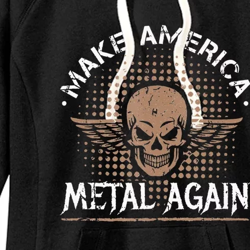 Make America Metal Again Skull Rock And Roll Heavy Music Women's Fleece Hoodie