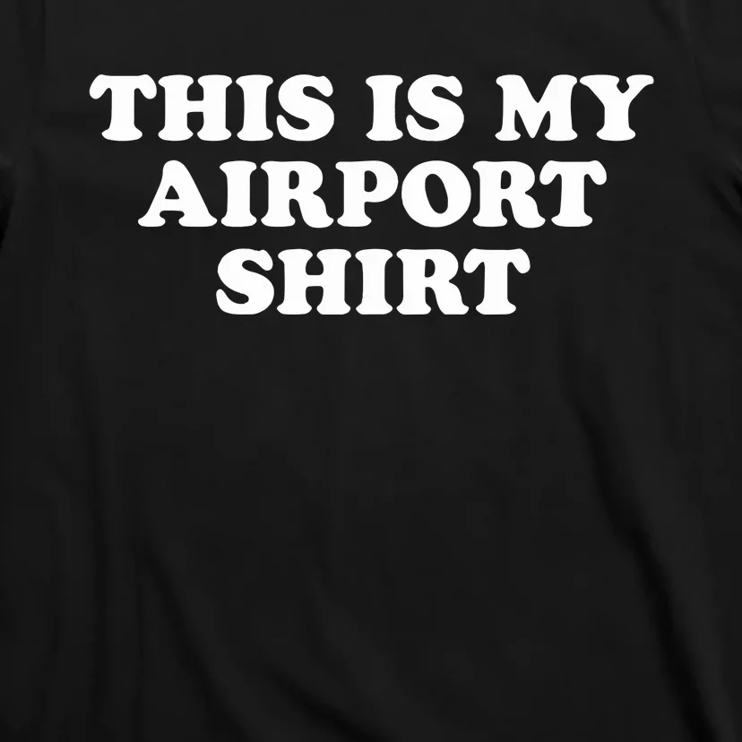 My Airport T-Shirt