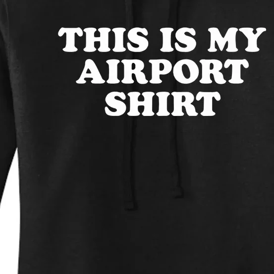 My Airport Women's Pullover Hoodie