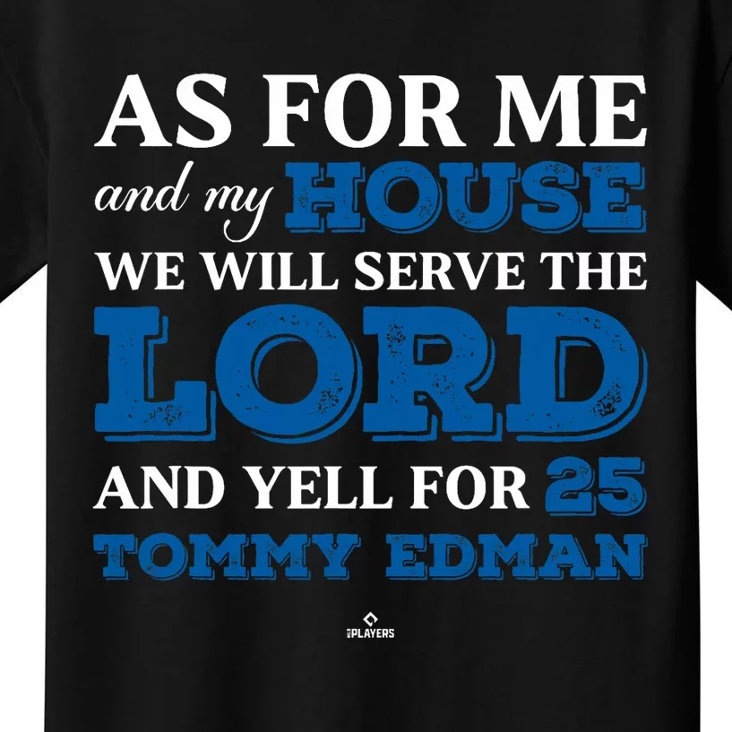 Me And My House Yells For Tommy Edman Los Angeles Baseball Kids T-Shirt