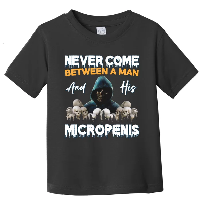 Man And Micropenis Funny Cringe Weird Stupid Meme Hilarious Toddler T-Shirt