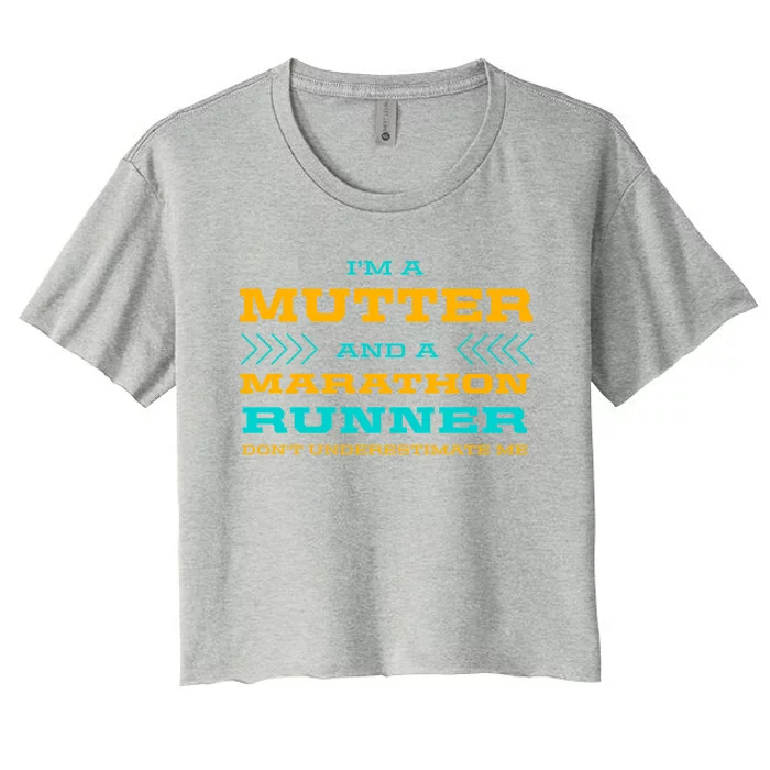 Mutter And Marathon Runner Funny Running Humor Sprinting Mom Meaningful Gift Women's Crop Top Tee