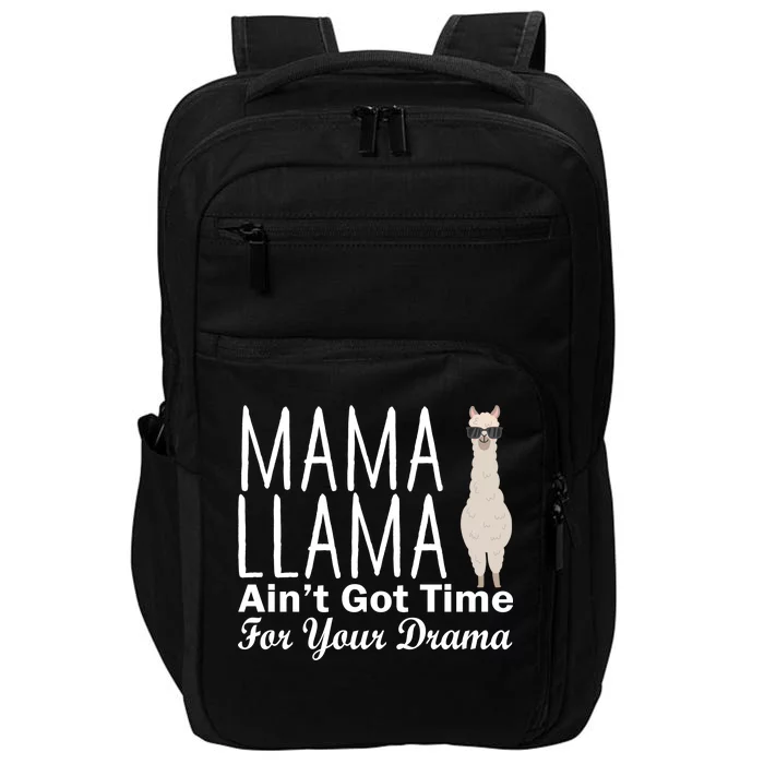 Mama Llama Ain't Got Time For Your Drama Impact Tech Backpack